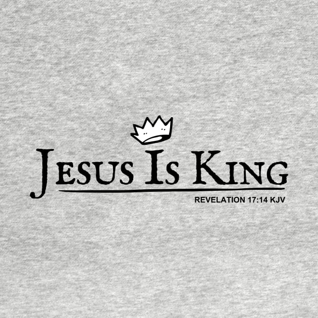 Jesus Is King (with crown) Revelation 17:14 KJV by Jedidiah Sousa